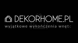 DEKORHOME Wyjątkowe Wykończenia Wnętrz