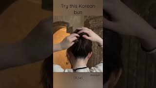 try this Korean bun #hairstyle #korean #shortvideo #shorts #ytshorts #fyp