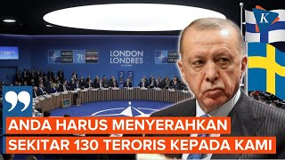 Erdogan Tegaskan jika Ingin Gabung NATO, Swedia dan Finlandia Harus Deportasi 130 "Teroris"