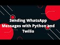 Python Flask Tutorial #33 🚀💬 Sending WhatsApp Messages with Python and Twilio! 📱🔥