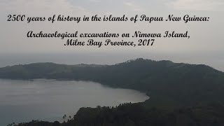 2500 years of history in the Papua New Guinea Islands: 2017 excavation on Nimowa Island, Massim