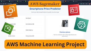 Complete AWS Machine Learning Project using AWS Sagemaker - Mobile Price Predictor