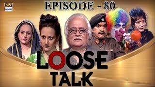 Loose Talk Episode 80 - Ary Digital