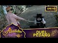 Abu Dan Aladdin Duel Pedang -  Aladdin Eps 119 Part 2