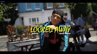 CENTRAL CEE feat. HEADIE ONE - "LOCKED AWAY" (NICKI MINAJ, SKEPTA) [Official Video]