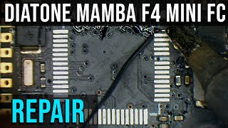 Diatone Mamba F405 MINI FC - REPAIR