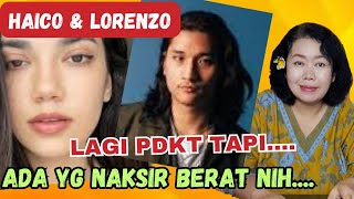 Haico & Lorenzo sedekat apakah?? mari intip perasaan mereka.