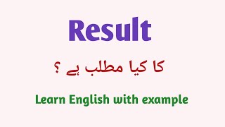 Result meaning in English to Urdu with example sentence |