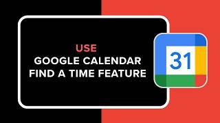 How to Use Google Calendar Find a Time Feature
