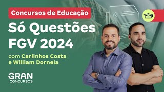 Concursos de Educação | Só Questões FGV 2024