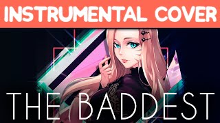 K/DA - THE BADDEST (Instrumental Cover) [League of Legends]