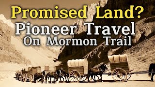 Promised Land : Pioneer Travel Westward on Mormon Trail