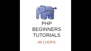 PHP Tutorials #9 - Loops