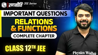 रणनीति 2025: Relations and Functions | IMPORTANT QUESTIONS⚡️| Class 12th JEE