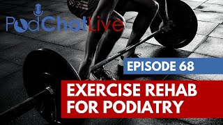 PodChatLive: Episode 68 with Talysha Reeve on Exercise Rehab