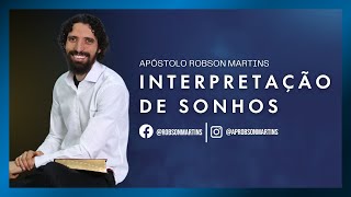 Interpretando sonhos - Robson Martins