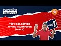 Top 3 SQL Server Tuning Techniques – Part 2
