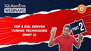 Top 3 SQL Server Tuning Techniques – Part 2