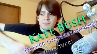 "Deeper Understanding" - Kate Bush (Cover)
