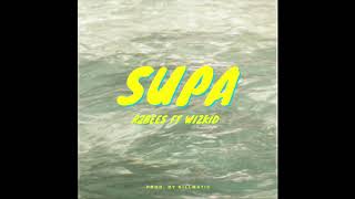 R2Bees ft WizKid - Supa (Produced by Killmatic) [Audio]