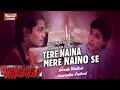 Tere Naina Mere Naino Se ll Digital Stereo Jhankar Song ll Suresh Wadkar Anuradha ll Bhrashtachar ll