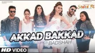 Akkad Bakkad Video Song ¦ Sanam Re Ft  Badshah, Neha , Yami, Divya, Urvashi | DRG VIDEOS