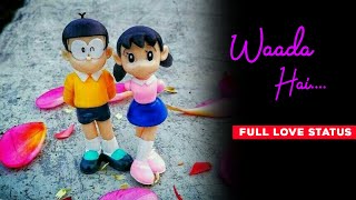 Waada Hai | Waada Hai Status | Arjun Kanugo | Nobita Shizuka Love Story