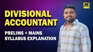 DIVISIONAL ACCOUNTANT||SYLLABUS EXPLANATION||JOIN OUR BATCHES||8075234004,7736467279