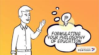 Formulating Your  Philosophy of Education