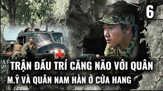 (6) Nín thở hồi hộp chờ địch vào giữa cầu rồi khai hỏa.