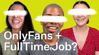 “I Have An OnlyFans And A Full-Time Job” | Bustle