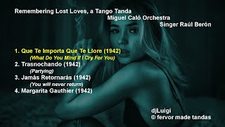 Remembering Lost Loves, a Tango Tanda Calo Beron