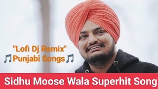 Punjabi Dj Remix Song | Sidhu Moose Wala Lofi | #djremix #lofi