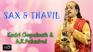 Sax and Thavil - Classical Instrumental - Adukaradhuni - Kadri Gopalnath & A.K.Palanivel