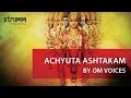 Achyuta Ashtakam I Vishnu Shloka I Om Voices