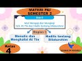 (Bagian 3) PAI BAB 6:  Kelas 4 Kurikulum Merdeka: Membaca,Menghafal Surat At Tin, Hadits Silaturohim