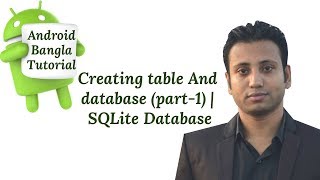 Android Bangla Tutorial 7.10 : Creating table And database (part-1) | SQLite Database