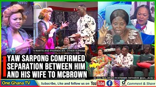 I’m No More With My Wife - Yaw Sarpong Confirmed To Mcbrown; Man £xposes Yaw Sarpong's Wife…