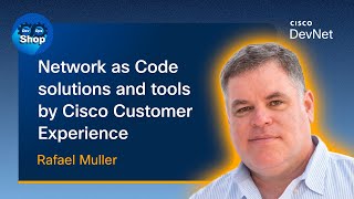 Network as Code solutions and tools by Cisco Customer Experience