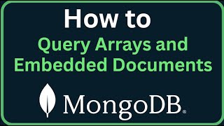 How to Query Arrays and Embedded Documents in MongoDB ($all & $elemMatch)