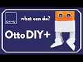 What can Otto DIY+ (PLUS) robot do?