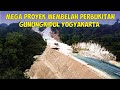 Mega Proyek Menembus Perbukitan Gunungkidul Yogyakarta  JJLS Ruas Tepus Sampai Jerukwudel Paket 1