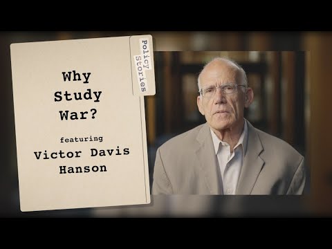 Why We Should Study War with the Political Histories of Victor Davis Hanson