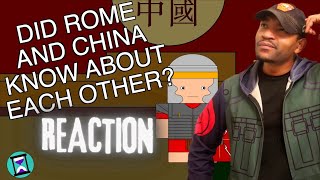 Army Veteran Reacts to- Did Rome and  China know about each other?
