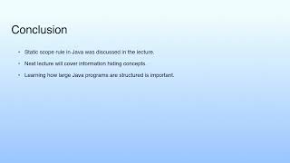 Conclusion | Lecture 11:Java Static Scope Rule