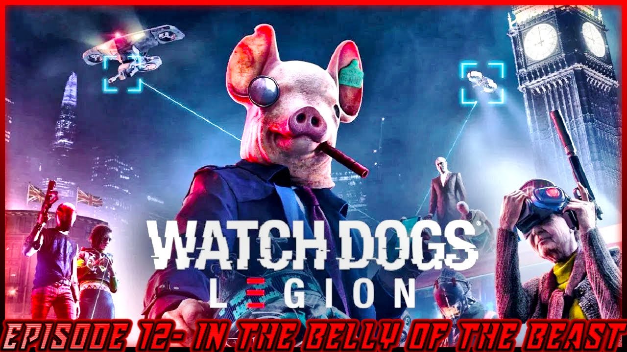 Watch Dogs Legion Gameplay Walkthrough Episode 12- In The Belly Of The ...