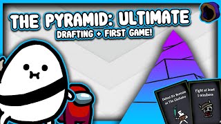 DRAFTING MY FIRST RUN OF THE PYRAMID: ULTIMATE...