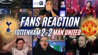 SPURS FANS REACTION TO 2-2 DRAW AGAINST MAN UNITED