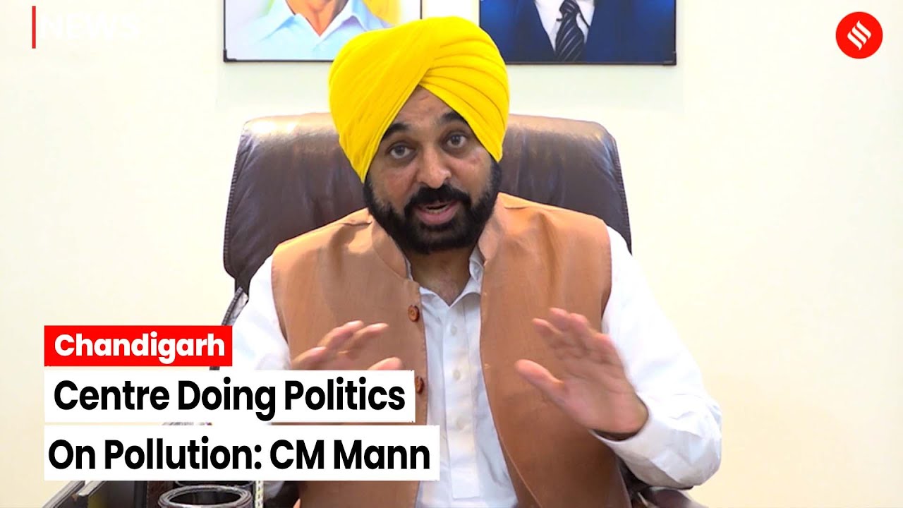 Punjab CM Bhagwant Mann Targets Centre For Accusing For Pollution In ...