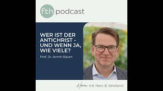 Armin Baum: Wer ist der Antichrist – und wenn ja, wie viele?